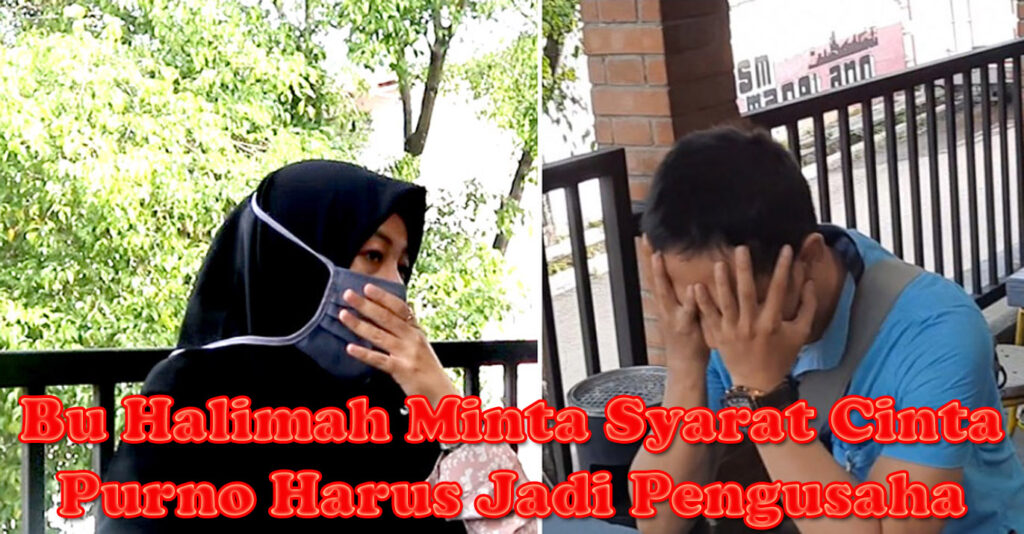 Nasib Ngenes Purno, Bu Halimah Mengajukan Syarat Cinta ''Jadi Pengusaha''