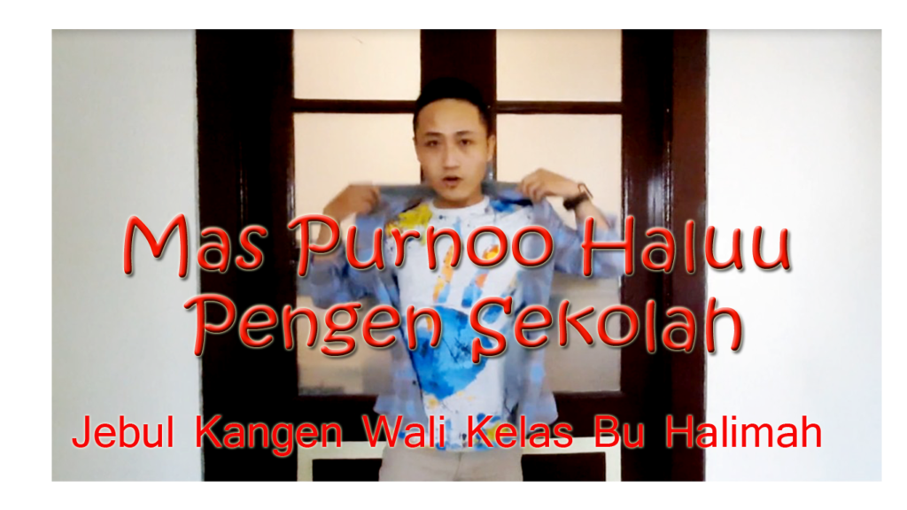 Purnoo Haluu Pengen Sekolah ''Jebul''